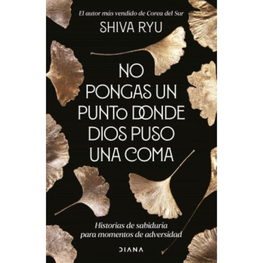 No Pongas Un Punto Donde Dios Puso Una Coma
Historias De Sabiduría Para Momentos De Adversidad - Farmacias Arrocha