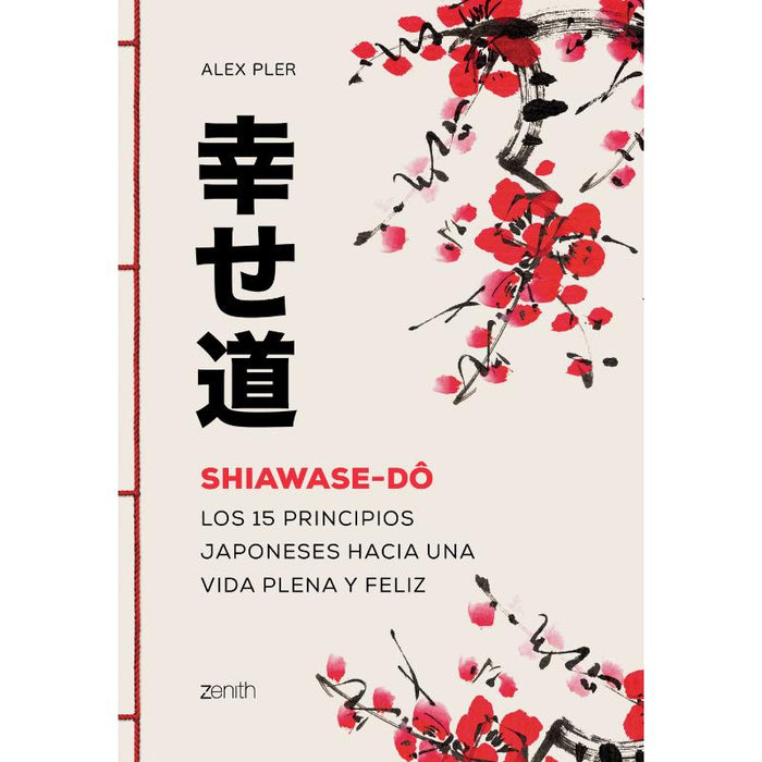 Shiawase-Dô
Los 15 Principios Japoneses Hacia Una Vida Plena Y Feliz - Farmacias Arrocha