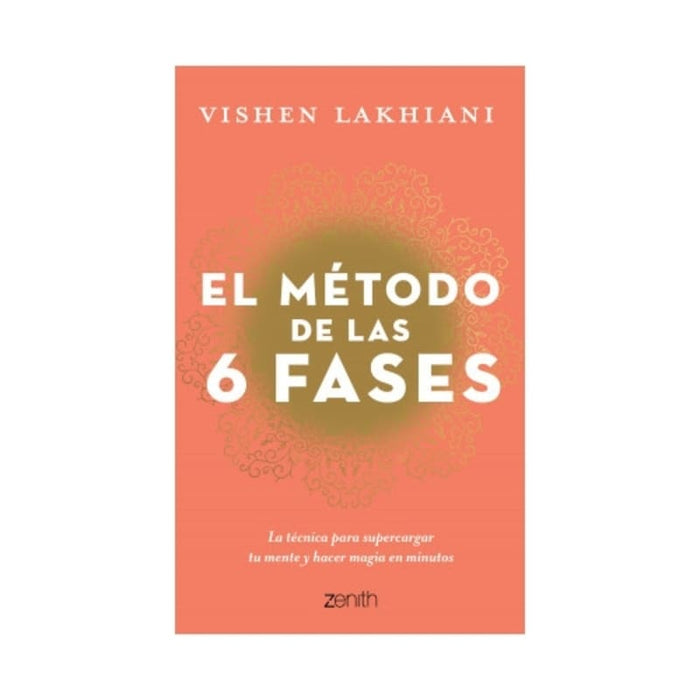 El método de las 6 fases
La técnica probada para supercargar tu mente, lograr tus objetivos y hacer magia en minutos - Farmacias Arrocha