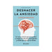 Deshacer la ansiedad
La nueva ciencia que te ayudará a romper el ciclo de preocupación y miedo que domina tu mente - Farmacias Arrocha