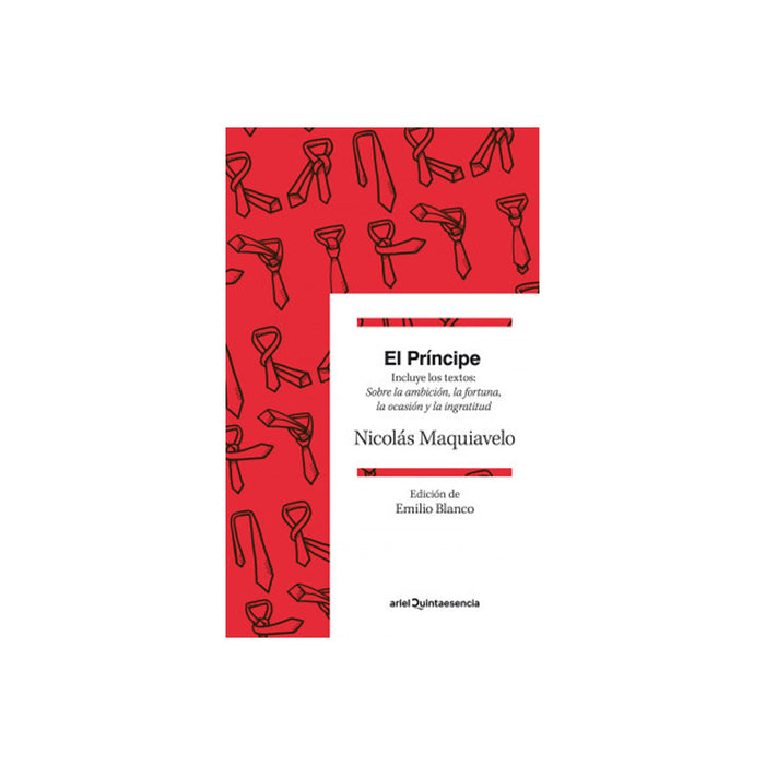 El Príncipe
Incluye Los Textos: Sobre La Ambición, La Fortuna, La Ocasión Y La Ingratitud. - Farmacias Arrocha