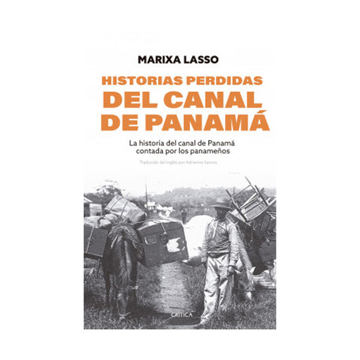 Historias Perdidas Del Canal De Panamá - Farmacias Arrocha