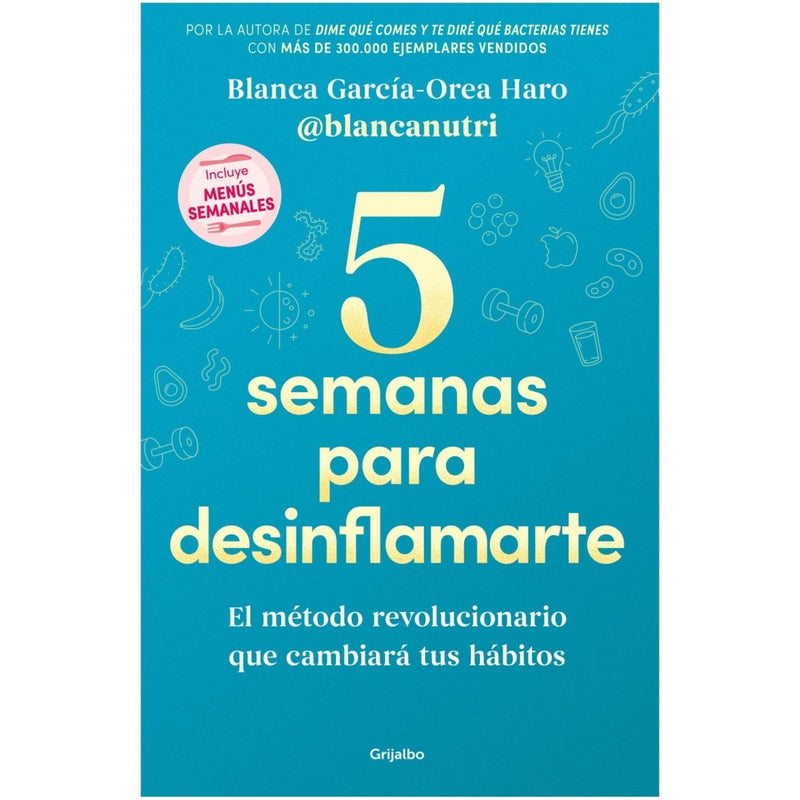 5 semanas para desinflamarte El método revolucionario que cambiará tus hábitos - Farmacias Arrocha