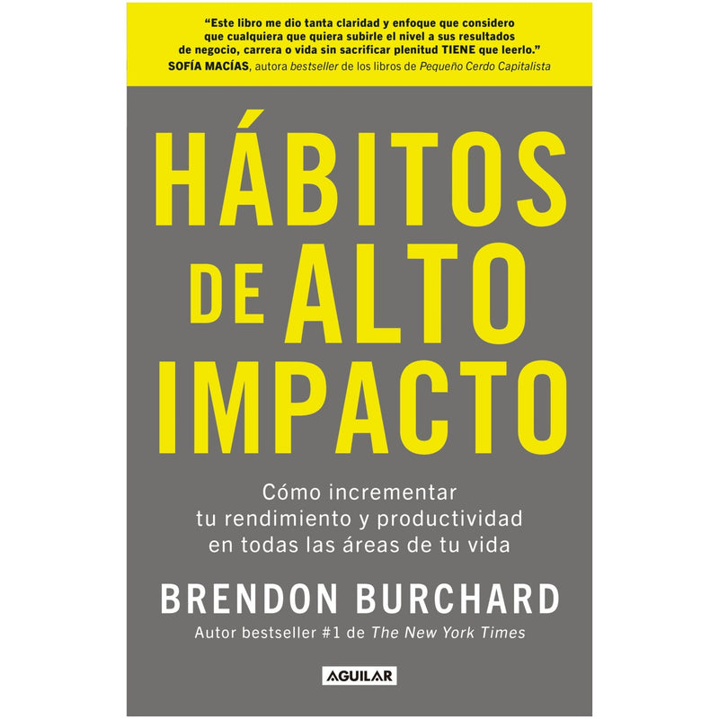Hábitos de alto impacto
Cómo incrementar tu rendimiento y productividad en todas las áreas de tu vida