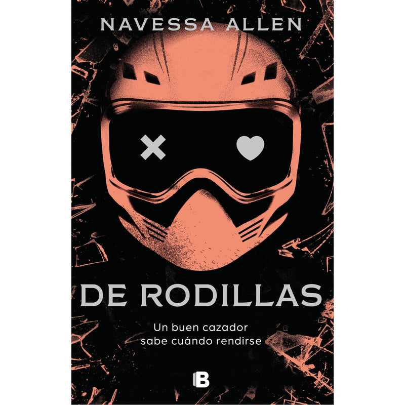 De rodillas (Adéntrate en la oscuridad 2)
Un buen cazador sabe cuándo rendirse