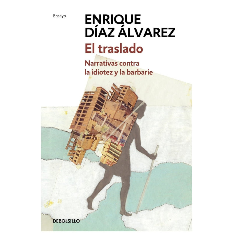 El Traslado. Narrativas Contra La Idiotez Y La Barbarie - Farmacias Arrocha