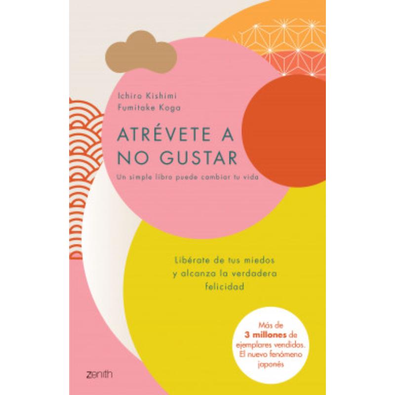 Atrévete A No Gustar Libérate De Tus Miedos Y Alcanza La Verdadera Felicidad - Farmacias Arrocha