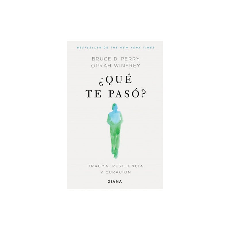¿Qué Te Pasó? Trauma, Resiliencia Y Curación - Farmacias Arrocha