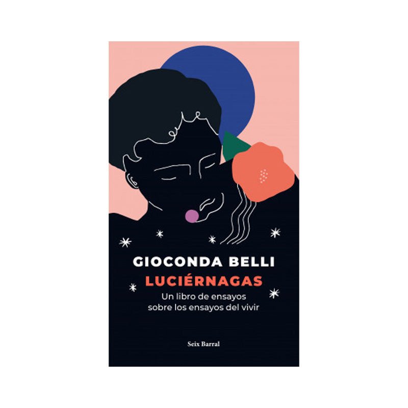 Luciérnagas Un Libro De Ensayos Sobre Los Ensayos Del Vivir - Farmacias Arrocha