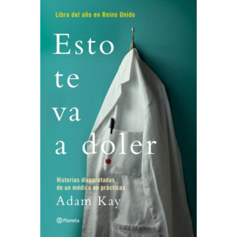 Esto Te Va A Doler Historias Disparatadas De Un Médico Residente - Farmacias Arrocha