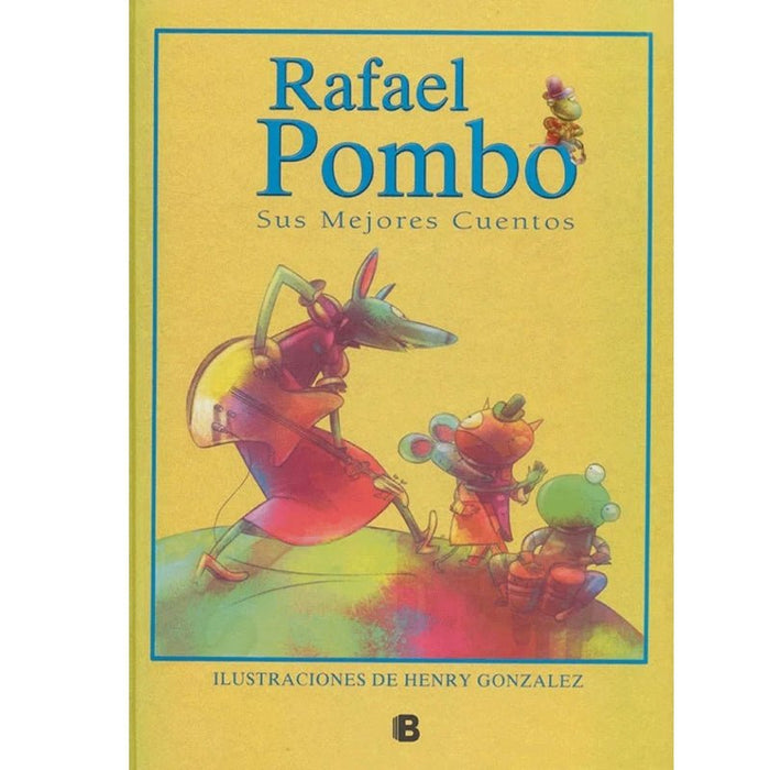 Rafael Pombo Sus Mejores Cuentos - Farmacias Arrocha